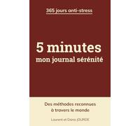 5 minutes : mon journal sérénité: 365 jours anti-stress