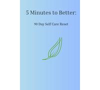 5 Minutes to Better: 90 Day Self Care Reset