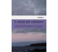 5 minuti per calmarmi: Un diario guidato per gestire ansia e stress in soli 5 minuti al giorno. Per ritrovare calma, ascolto e stabilità emotiva, una pagina alla volta.