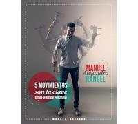 5 MOVIMIENTOS SON LA CLAVE: MÉTODO DE MARACAS VENEZOLANAS - VOLUMEN I: 1