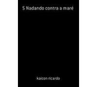 5 Nadando Contra A Maré (ebook)