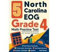 5 North Carolina EOG Grade 4 Math Practice Tests: Proven Practice for Top Scores with Detailed Explanations