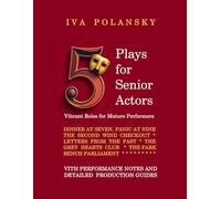5 Plays for Senior Actors: Vibrant Roles for Mature Performers