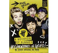5 Seconds of Summer. Hey, ¡montemos un grupo!: 5 Seconds of summer. El libro oficial de 5SOS (Música)