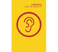 5 SENTIDOS | Libro de Trabajo (Yellow): Cómo las sensaciones pueden influir enormemente en tu presente y tu futuro (autoayuda)