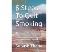 5 Steps To Quit Smoking: Anchor technique to remove addiction naturally without any chemicals