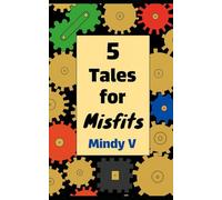 5 Tales for Misfits: Short Story Collection