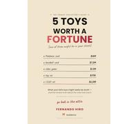 5 Toys Worth a Fortune: The Honest Guide to What Your Kid's Toys Might Really Be Worth (The Honest Collector's Guide)