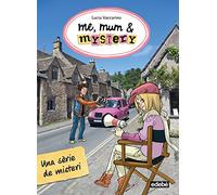 5. UNA SÈRIE DE MISTERI (ME, MUM & MISTERY)