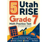 5 Utah RISE Grade 7 Math Practice Tests: Proven Practice for Top Scores with Detailed Explanations