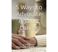 5 Ways to Advocate Against Cancer