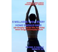 5 Wellness Devices Every Home Should Have: Life-Changing Tools for Skin, Pain Relief, Better Energy, and Everyday Health (Wellness & Beauty)