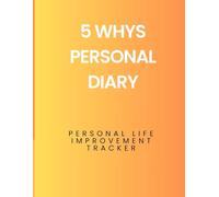 5 Whys personal diary: Personal life improvement tracker