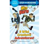 5 Wild Creature Adventures! (Wild Kratts) (Step into Reading)