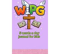 5 Words a Day Journal for Kids: A 1 minute daily writing habit for kids