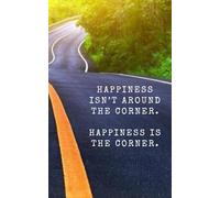 5 x 8" Motorcycle Trip Journal, Maintenance Log, and Wish List: Happiness IS the Corner
