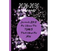 5 Year Monthly Planner 2026-2030, Bible Verse Just On Cover, Jeremiah 29:11 For I Know The Plans I Have For You: Elegant Vibrant Design, Personal Organiser With Yearly Overviews