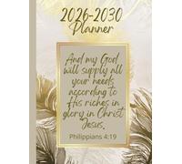 5 Year Monthly Planner 2026-2030, Bible Verse Just On Cover, Philippians 4:19: Vibrant Gold Design, Personal Organiser With Yearly Overviews