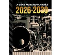 5-Year Monthly Planner 2026-2030: Dated Large / 60 Month Agenda / With Notes Pages - To Do List / Drum Set - Drummer Percussion Musical Instrument Cover