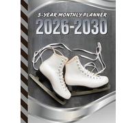 5-Year Monthly Planner 2026-2030: Dated Large / 60 Month Agenda / With Notes Pages - To Do List / Ice Figure Skates - Skater Skating Winter Sports Design