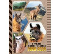 5-Year Monthly Planner 2026-2030: Dated Large / 60 Month Agenda / With Notes Pages - To Do List / Llama Alpaca - Animal Themed Cover
