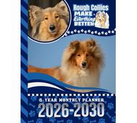 5-Year Monthly Planner 2026-2030: Dated Large / 60 Month Agenda / With Notes Pages - To Do List / Rough Collie Dog Art Cover Design