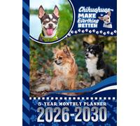 5-Year Monthly Planner 2026-2030: Hardcover / Dated Large / 60 Month Agenda / With Notes Pages - To Do List / Chihuahua Dog Art Cover Design