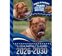 5-Year Monthly Planner 2026-2030: Hardcover / Dated Large / 60 Month Agenda / With Notes Pages - To Do List / Dogue De Bordeaux Dog Art Cover Design