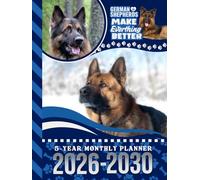 5-Year Monthly Planner 2026-2030: Hardcover / Dated Large / 60 Month Agenda / With Notes Pages - To Do List / German Shepherd Dog Art Cover Design