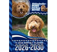 5-Year Monthly Planner 2026-2030: Hardcover / Dated Large / 60 Month Agenda / With Notes Pages - To Do List / Goldendoodle - Golden Doodle Dog Art Cover Design