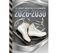 5-Year Monthly Planner 2026-2030: Hardcover / Dated Large / 60 Month Agenda / With Notes Pages - To Do List / Ice Figure Skates - Skater Skating Winter Sports Design