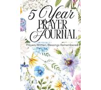 5 Year Prayer Journal: Prayers Written, Blessings Remembered
