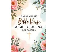 5 Year Weekly Bible Verse Memory Journal for Women: Guided Faith and Prayer Reflection Diary with Prompts, Space for Gratitude, and One-Line-a-Week ... Across Five Years With A Floral Cover