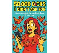 50,000 D*cks I Didn’t Ask For: adult gag gift / white elephant / funny notebooks