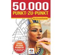 50.000 Punkt-zu-Punkt Rätsel für Erwachsene: Extrem schwierige Verbinde-die-Punkte-Herausforderungen