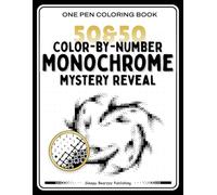 50 & 50 Color by Number Monochrome Coloring Book for Adults - Mystery Reveal: One Pen Black & White Mosaic Pixel Art Designs for Mindful Relaxation, Calm, and Stress Relief