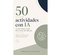 50 actividades con IA listas para usar en clase de inglés: Recursos prácticos para Primaria y Secundaria