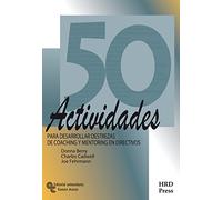 50 Actividades Para Desarrollar Destrezas De Coaching Y Mentoring En D