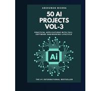 50 ai projects vol-3: Practical applications with full software engineering lifecycle
