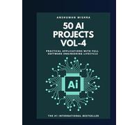 50 ai projects vol-4: Practical applications with full software engineering lifecycle
