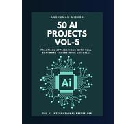 50 ai projects vol-5: Practical applications with full software engineering lifecycle