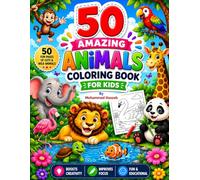 50 Amazing Animals Coloring Book for Kids: Big Animal Coloring Book: 50 Fun Pages