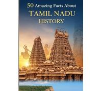 50 Amazing Facts About Tamil Nadu History: Explore Temples, Culture, Landmarks, and Folk Traditions of Tamil Nadu