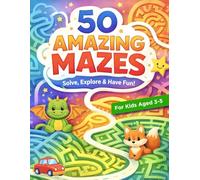 50 Amazing Mazes: Preschool - Kindergarten Maze Puzzles | Problem-Solving Activities for Kids Ages 3-5 (Bright Path Puzzles and Activity Books)