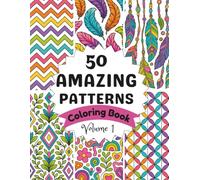 50 Amazing Patterns Coloring book for Adults: Large Print Bold & Easy Designs for Relaxation, Stress Relief, and Creative Fun