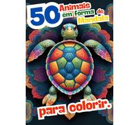 50 Animais em forma de mandala para colorir: Inclui curiosidades sobre os animais