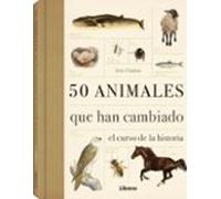 50 Animales Que Han Cambiado El Curso De La Historia