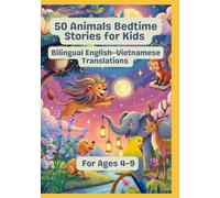 50 Animals Bedtime Stories for Kids | Bilingual English-Vietnamese Translations | For Ages 4-9