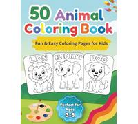 50 Animals Coloring Book & Fun Facts for Kids: Cute and Easy Animal Coloring Pages with Amazing Fun Facts for Boys and Girls Ages 3-8 | Educational Wildlife Activity Book for Toddlers and Kids