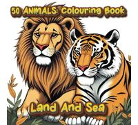 50 Animals: Land and Sea: Colouring book for animal lovers